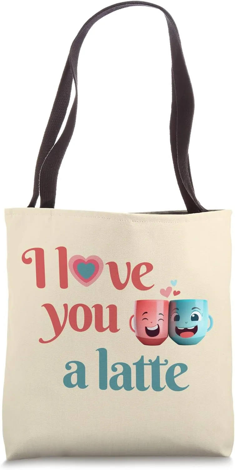 Cute I Love You A Latte Coffee Cups Brewing Affection Tote Bag
