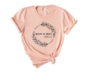 Floral Bible Verse Shirt For Women, Christian Gift T-Shirt, Religious Shirt, Jesus Shirt, Church Gift Tee, Faith Shirt, Grown In Grace Shirt (Unisex Crewneck)