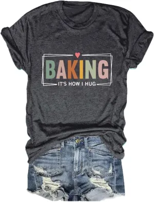 Funny Baking Shirt Womens Baking It's How I Hug T-Shirt V Neck Graphic Baking Lover Shirts Cute Baking Mom Tee Tops