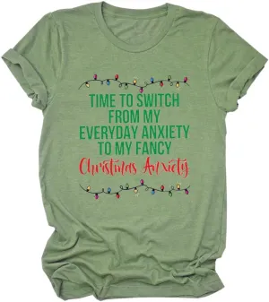 Funny Christmas Anxiety Shirt Gifts, Time to Switch from My Everyday Anxiety T-Shirt Women Holiday Season Tees Tops