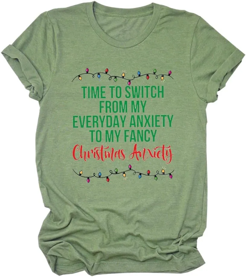 Funny Christmas Anxiety Shirt Gifts, Time to Switch from My Everyday Anxiety T-Shirt Women Holiday Season Tees Tops