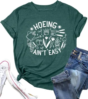 Garden Shirts for Women Plant Lover T Shirt Hoeing Ain't Easy Graphic Tee Short Sleeve Gardener Gift Blouse Tops