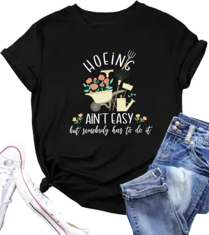 Garden Shirts for Women Plant Lover T Shirt Hoeing Ain't Easy Graphic Tee Short Sleeve Gardener Gift Blouse Tops