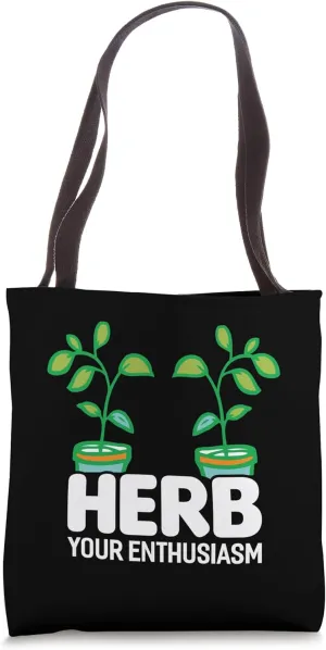 Herb Your Enthusiasm Pot Plants Tote Bag