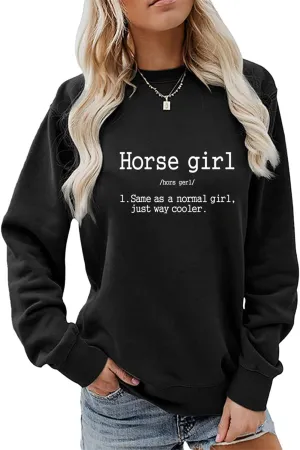 Horse Girl Sweatshirt Funny Equestrian Horseback Riding Graphic Shirts Women Crewneck Pullover Tops Horse Lover Gifts