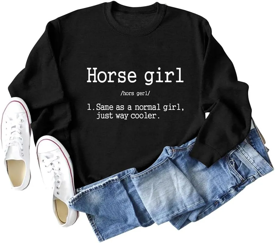 Horse Girl Sweatshirt Funny Equestrian Horseback Riding Graphic Shirts Women Crewneck Pullover Tops Horse Lover Gifts