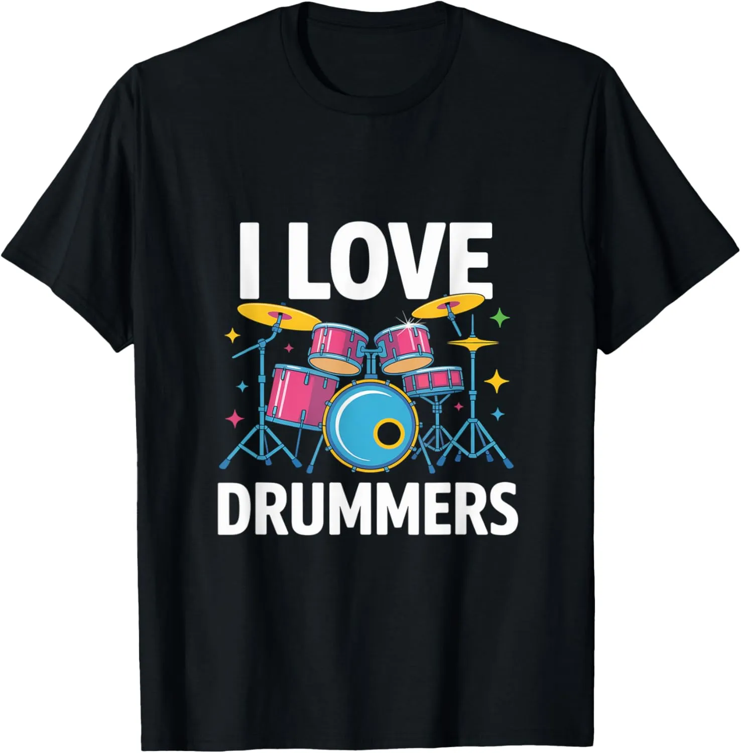 I Love Drummers Colorful Drum Kit Vibes T-Shirt