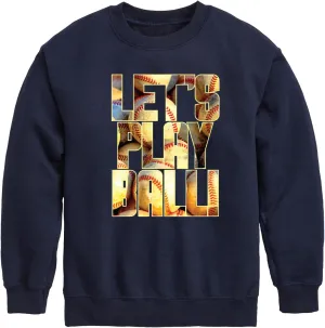 Instant Message - Lets Play Ball - Toddler & Youth Crewneck Fleece Sweatshirt
