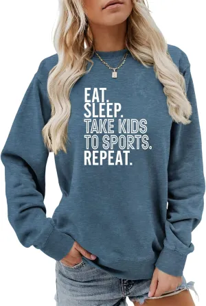 Mom Sweatshirts for Women Eat Sleep Take Kids To Sports Repeat Funny Saying Pullover Shirts Long Sleeve Casual Tops