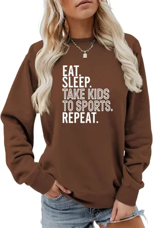 Mom Sweatshirts for Women Eat Sleep Take Kids To Sports Repeat Funny Saying Pullover Shirts Long Sleeve Casual Tops