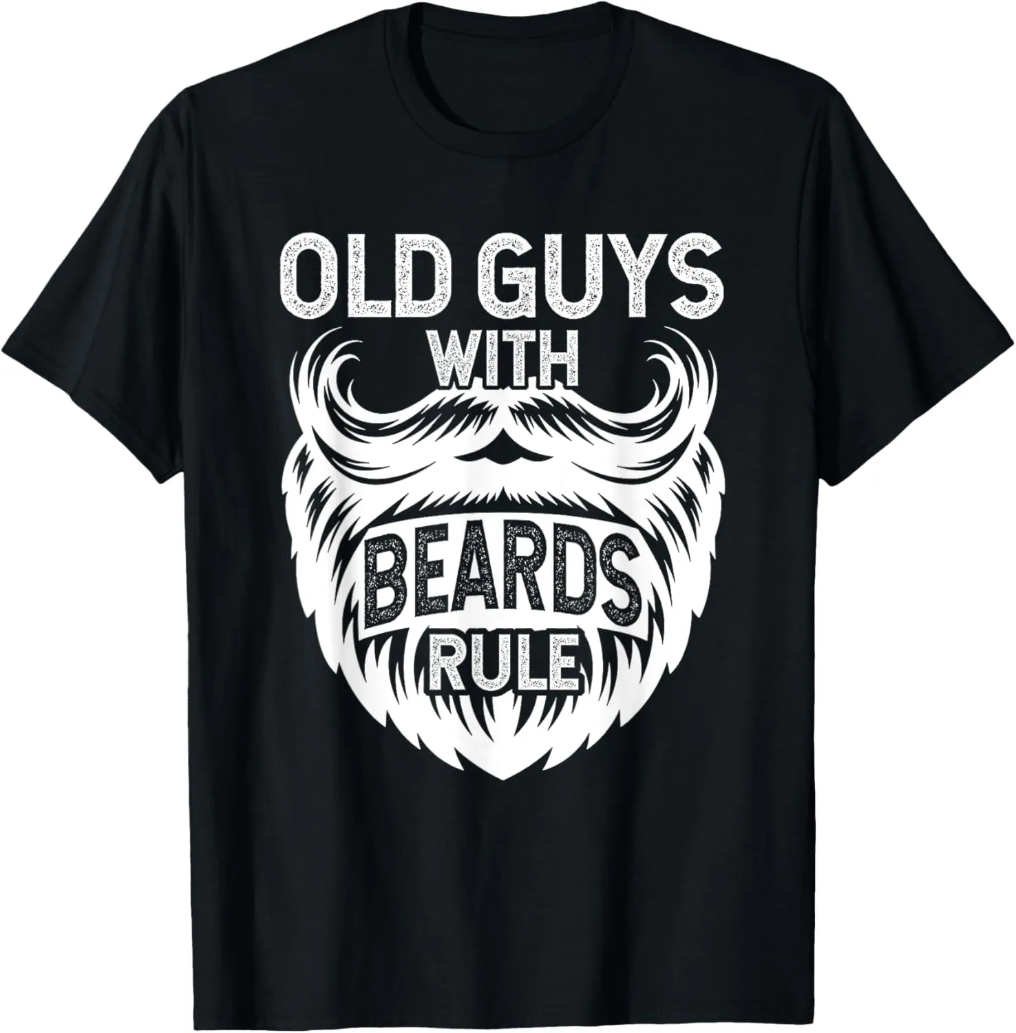 Old Guys With Beards Rule Grandpa Grandfather T-Shirt