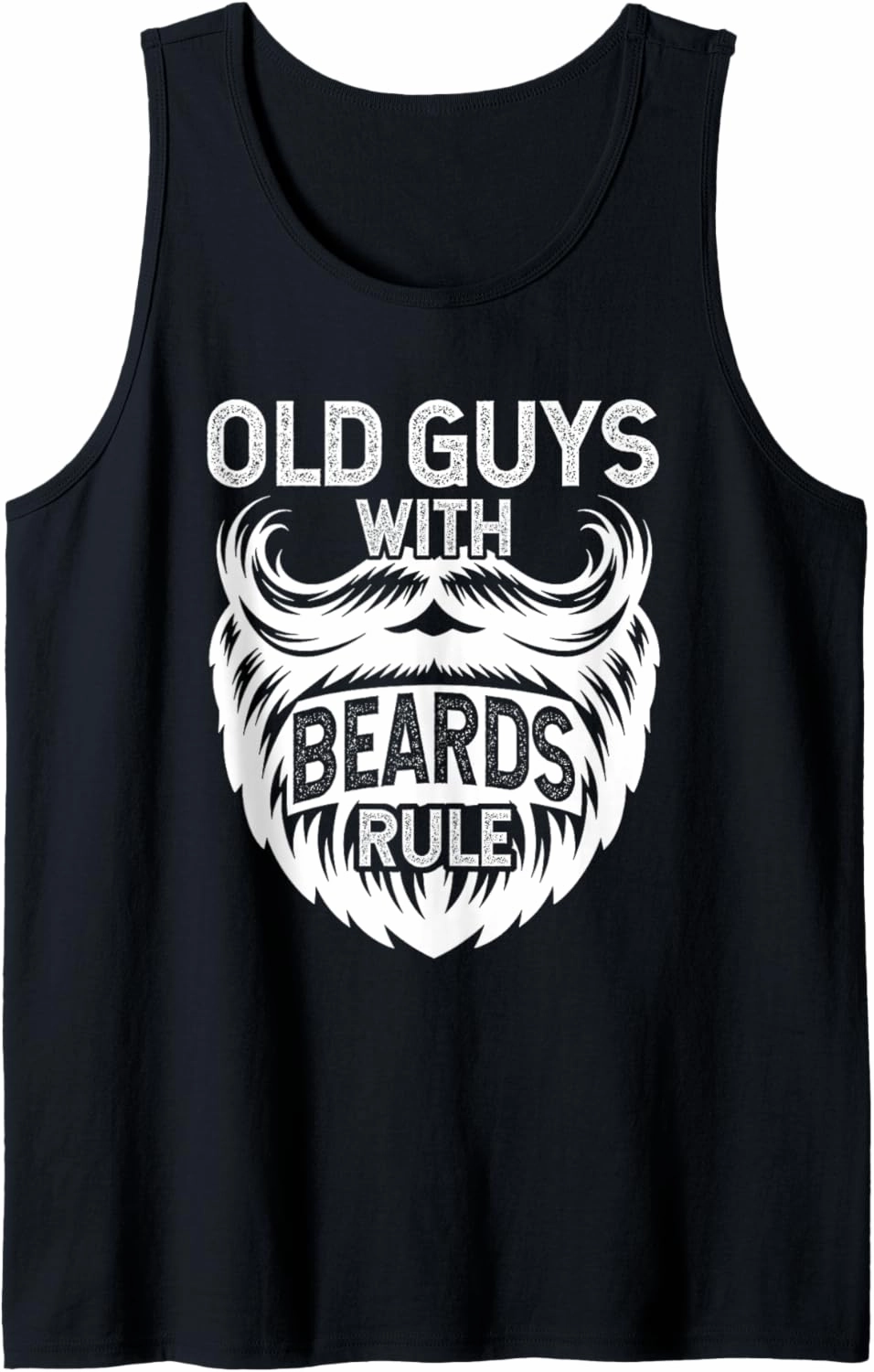 Old Guys With Beards Rule Grandpa Grandfather Tank Top