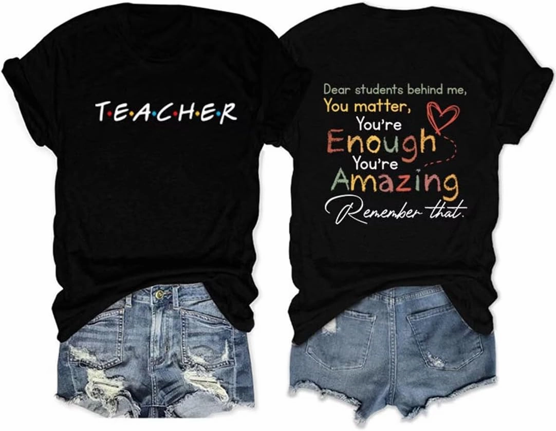 Teacher Tshirts Women's Dear Student Behind Me Inspirational Shirt Funny Graphic Short Sleeve Tee Tops