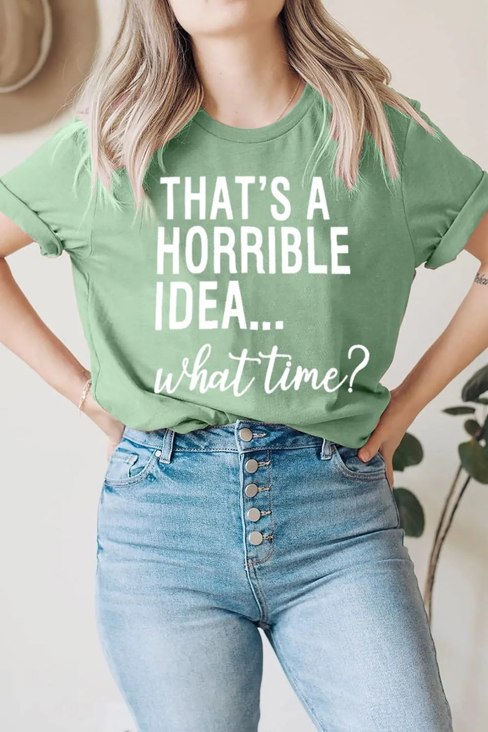 Thats A Horrible Idea What Time T Shirt Womens Cute Funny Saying Letter Print Party Shirt Graphic Tee Tops