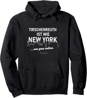 Tirschenreuth is like New York — only different Tirschenreuth Pullover Hoodie