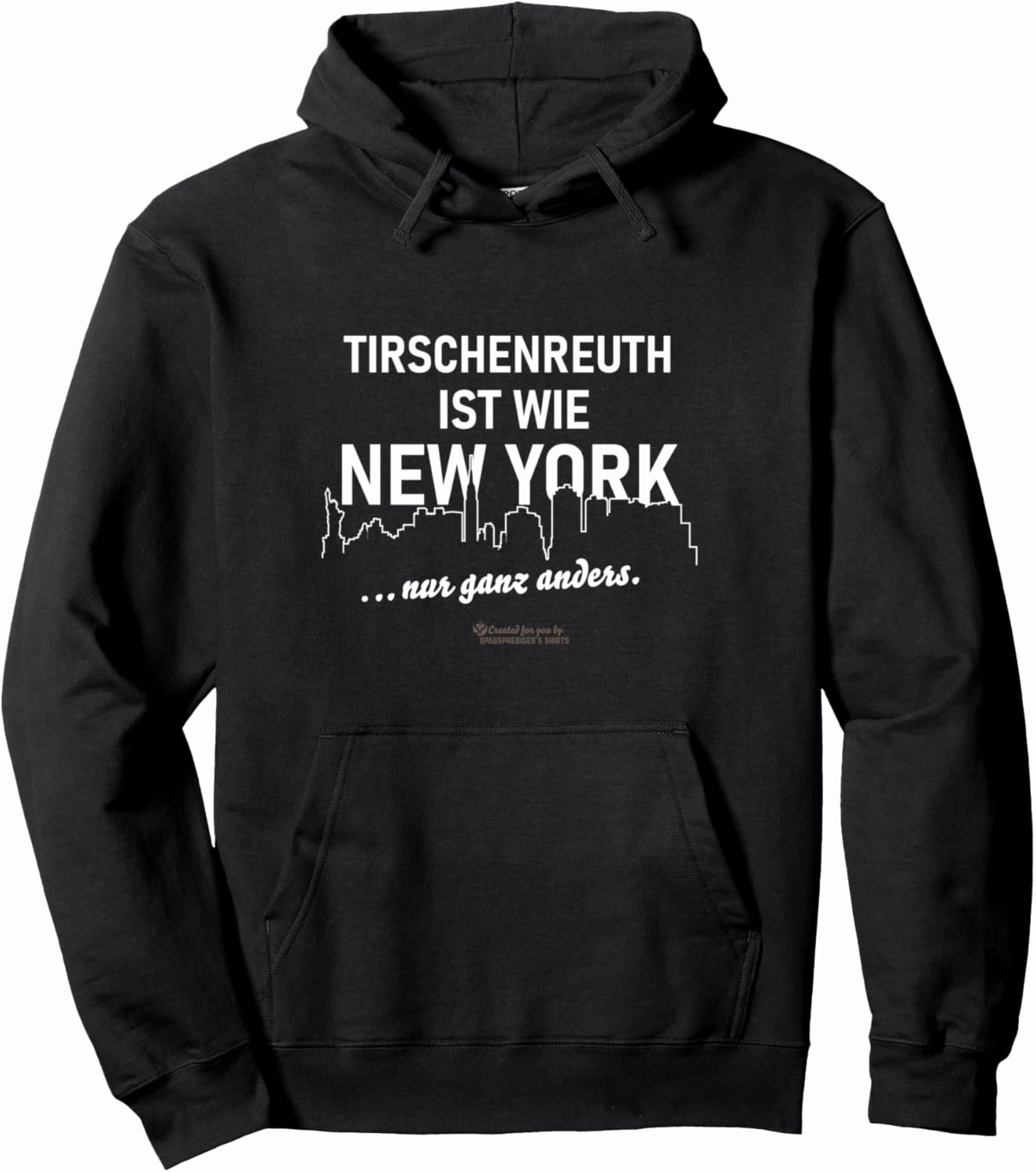 Tirschenreuth is like New York — only different Tirschenreuth Pullover Hoodie