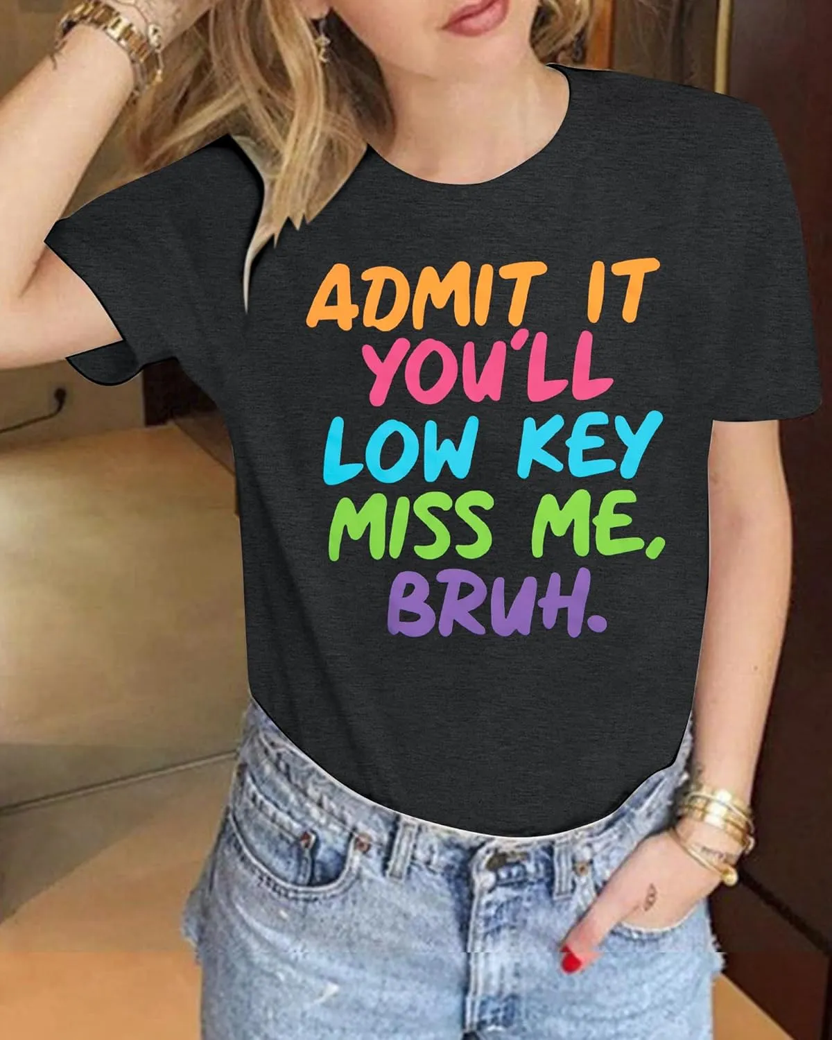 Women Bruh Teacher T-Shirt Last Day of School Tee Admit It You'll Low Key Miss Me Bruh End of Year Retirement Tee