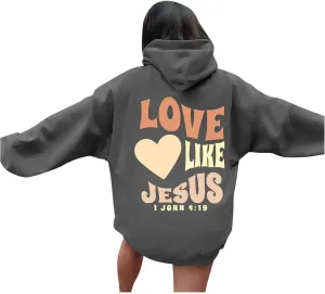 Women Christian Graphic Hoodies Love Like Jesus God Faith Shirts Bible Faith Quote Gifts Shirt Christian Sweatshirt