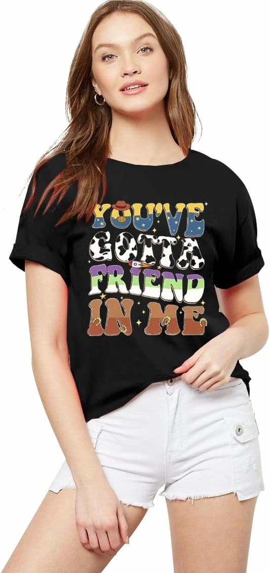 You've Got A Friend in Me Shirt Women Funny Letter Print Friends Tops Cute Vacation Holiday Short Sleeve Graphic Tees
